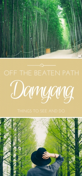 Off the beaten path - Damyang // Guide