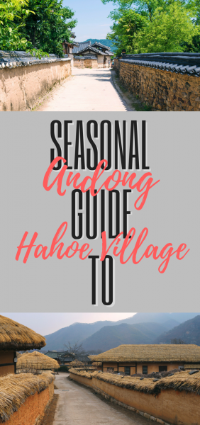 Seasonal guide to // ANDONG HAHOE VILLAGE