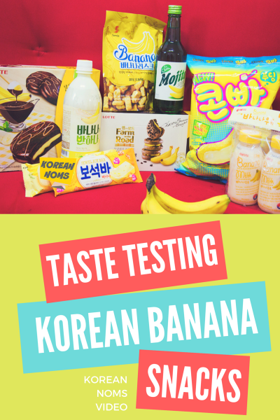 KOREAN NOMS // Banana Flavored Food Craze