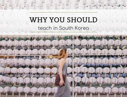 Why You Should Teach in South Korea
