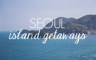 Island Getaways from Seoul // KOREA